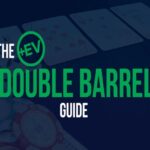 Double Barrel Poker là gì? #5 Chiến thuật đánh Barrel hay